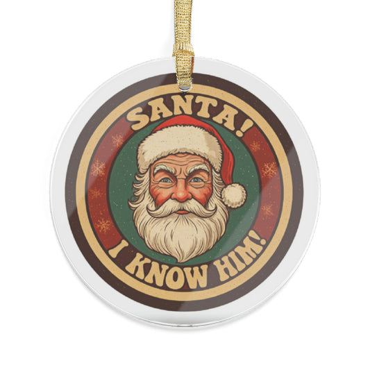 Santa! I Know Him! Picture Acrylic Ornaments