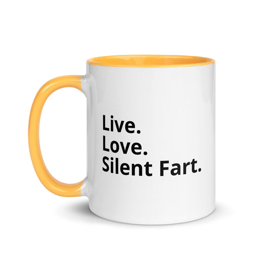 "Live.Love.Silent Fart." Mug with Color Inside